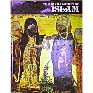 Beispielbild fr The Civilization of Islam zum Verkauf von Argosy Book Store, ABAA, ILAB
