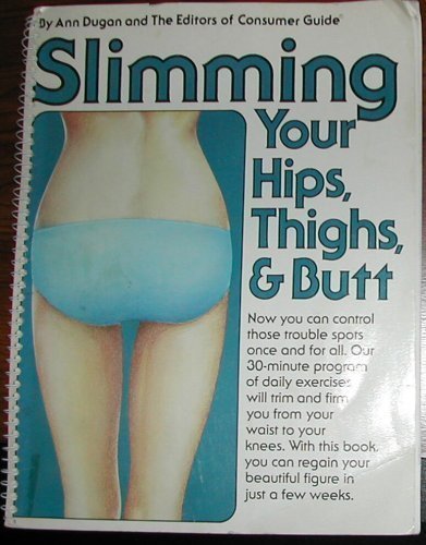 Stock image for Slimming Your Hips, Thighs, & Butt for sale by Jenson Books Inc