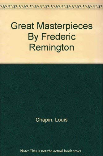 Beispielbild fr Great Masterpieces by Frederic Remington zum Verkauf von gigabooks