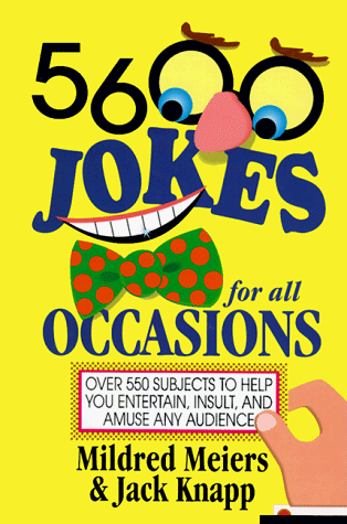 Imagen de archivo de Five Thousand Six Hundred Jokes for All Occasions a la venta por Top Notch Books