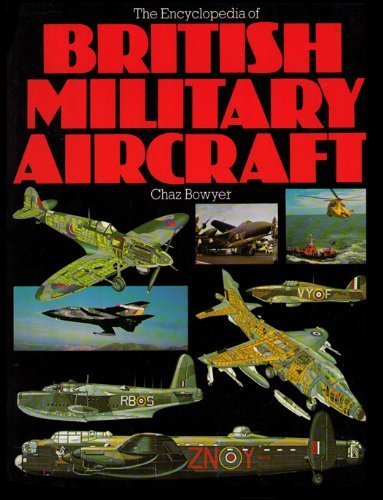 Stock image for Encyclopedia of British Military Aircrafts for sale by Better World Books: West