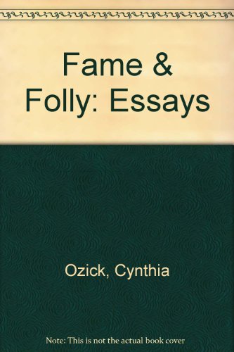 9780517327548: Fame & Folly: Essays [Hardcover] by Ozick, Cynthia