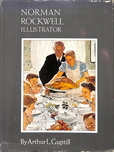 Stock image for Norman Rockwell Illustrated (Preface by Dorothy Canfield Fisher. Biographical Introduction by Jack Alexander. Contains 437 illustrations - 43 in color plus 250 covers for the Saturday Evening Post) for sale by GloryBe Books & Ephemera, LLC