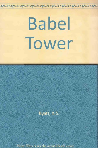 Babel Tower (9780517328941) by Byatt, A.S.
