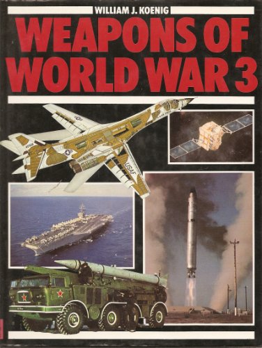 Beispielbild fr Weapons Of World War III zum Verkauf von SecondSale