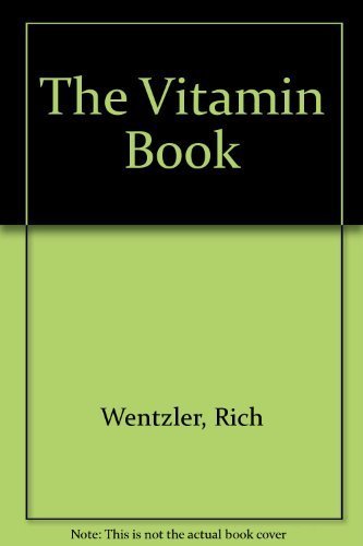 Imagen de archivo de The Vitamin Book a la venta por Top Notch Books