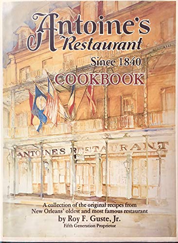 Stock image for Antoine's Restaurant Since 1840 Cookbook for sale by ThriftBooks-Atlanta