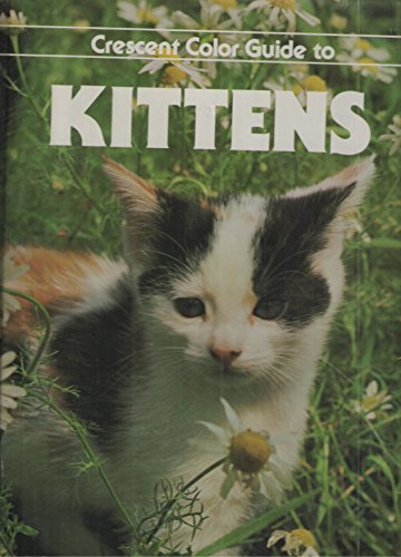 Imagen de archivo de Crescent Color Guide To Kittens a la venta por HPB-Movies