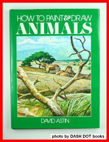 Imagen de archivo de How to Paint and Draw Animals a la venta por ThriftBooks-Dallas