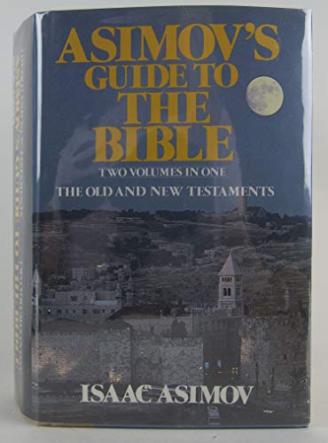 Stock image for Asimovs Guide to the Bible: Two Volumes in One, the Old and New for sale by Hawking Books