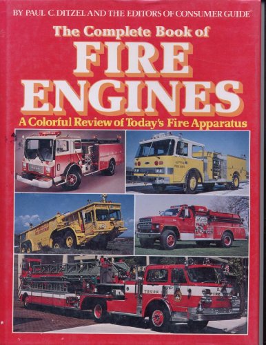 Stock image for THE COMPLETE BOOK of FIRE ENGINES; a COLORFUL REVIEW of TODAY's FIRE APPARATUS for sale by KULTURAs books