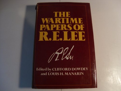 Stock image for Wartime Papers Of R E Lee for sale by Front Cover Books