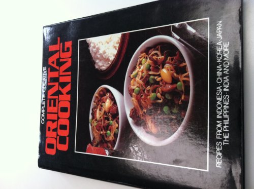 Imagen de archivo de Complete Creative Oriental Cooking a la venta por Keeper of the Page