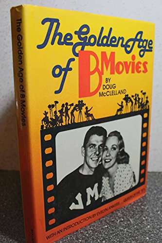 Stock image for Golden Age of B Movies for sale by ThriftBooks-Dallas