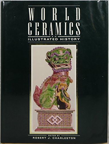 9780517351499: World Ceramics: An Illustrated History from Earliest Times
