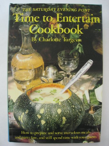 Imagen de archivo de The Saturday Evening Post Time to Entertain Cookbook a la venta por Virginia Martin, aka bookwitch