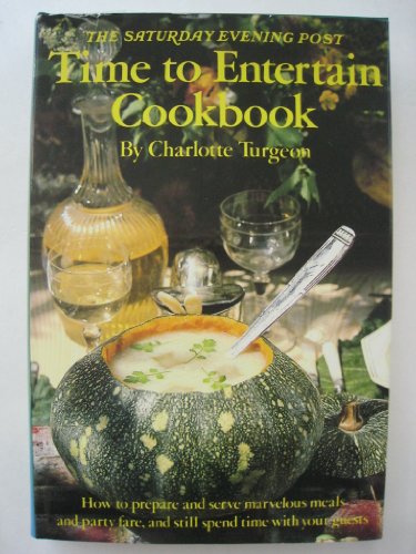 Stock image for The Saturday Evening Post Time To Entertain Cookbook for sale by Gulf Coast Books