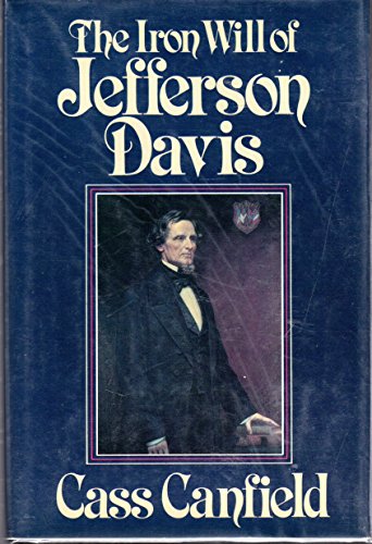 Beispielbild fr The Iron Will of Jefferson Davis zum Verkauf von Wonder Book