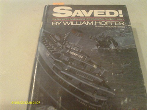 9780517364901: Saved: The Story of the Andrea Doria..the Greatest Sea Rescue in History