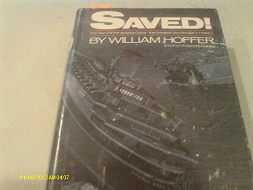 Stock image for Saved: The Story of the Andrea Doria.the Greatest Sea Rescue in History for sale by Better World Books: West