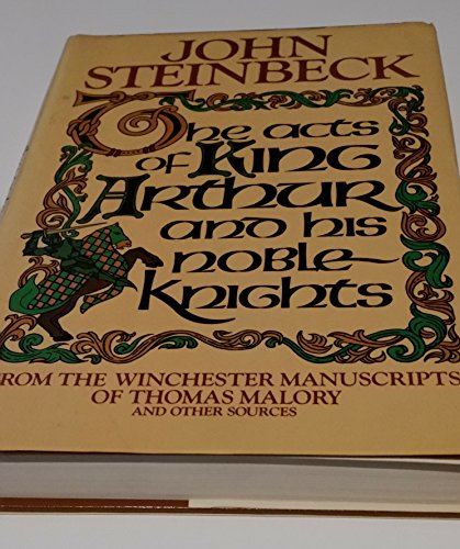 Beispielbild fr John Steinbeck : Acts of King Arthur zum Verkauf von Better World Books