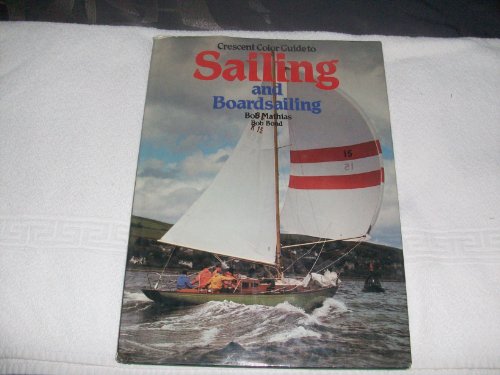 9780517369463: Crescent Color Guide to Sailing and Broadsailing