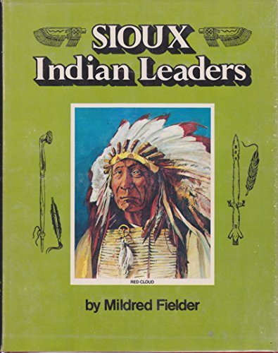 Beispielbild fr Sioux Indian Leaders zum Verkauf von Wonder Book