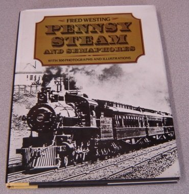 Stock image for Pennsy Steam and Semaphores for sale by HPB-Emerald