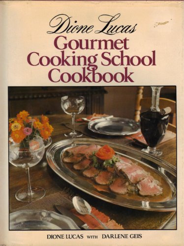 Stock image for Dione Lucas Gourmet Cooking School Cookbook for sale by Half Price Books Inc.