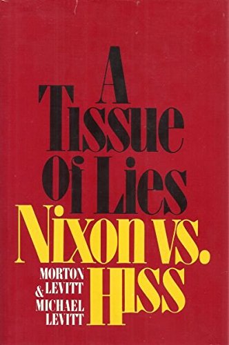 Tissue of Lies: Nixon vs. Hiss (9780517371343) by Morton Levitt; Michael Levitt