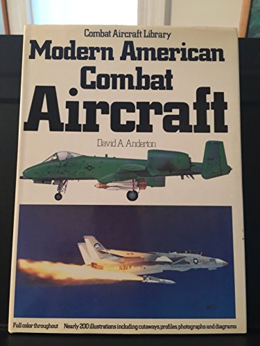 Imagen de archivo de Modern American Combat Aircraf a la venta por ThriftBooks-Atlanta