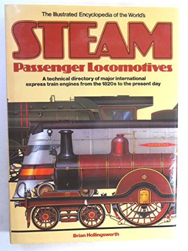 Beispielbild fr Illustrated Encyclopedia Of The Worlds Steam Passenger Locomotives zum Verkauf von Wonder Book