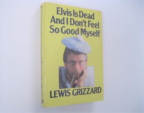Elvis is Dead (9780517378755) by Grizzard, Lewis