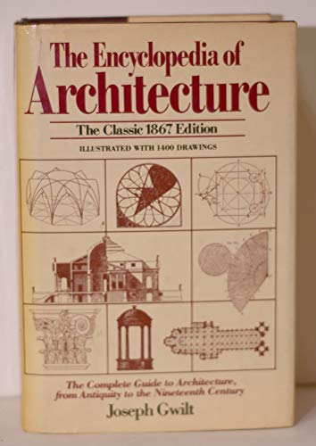 9780517379851: The Encyclopedia of Architecture: Historical, Theoretical, and Practical