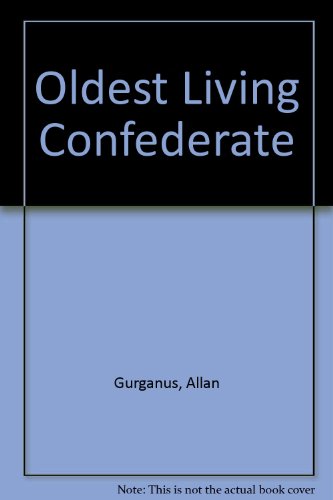Oldest Living Confederate (9780517380451) by Gurganus, Allan