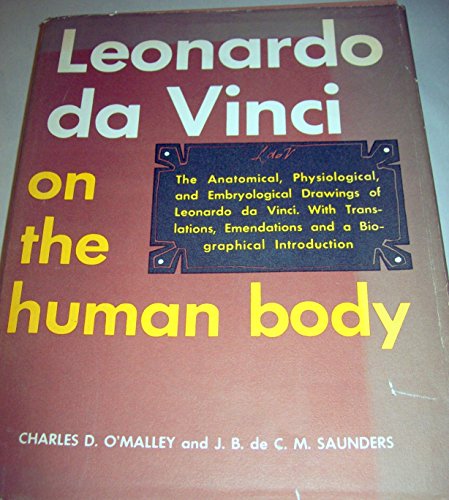 Beispielbild fr Leonardo DA Vinci on the Human Body: The Anatomical, the Physiological and Embryological Drawings of Leonardo DA Vinci zum Verkauf von Brit Books