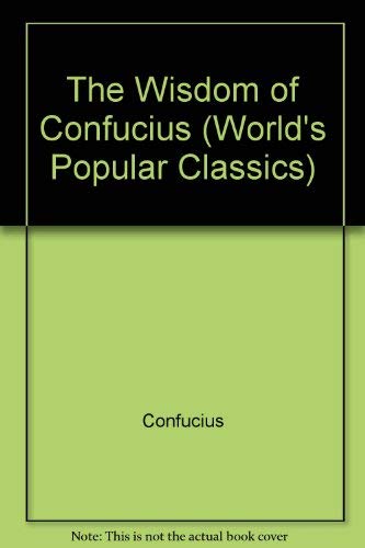 9780517381069: Wisdom Of Confucius (World's Popular Classics)