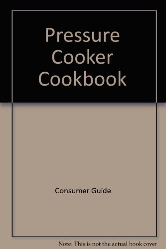 Beispielbild fr Pressure Cooker Cookbook zum Verkauf von ThriftBooks-Dallas