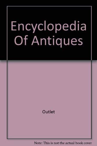 Stock image for Encyclopedia of Antiques for sale by Miranda Books