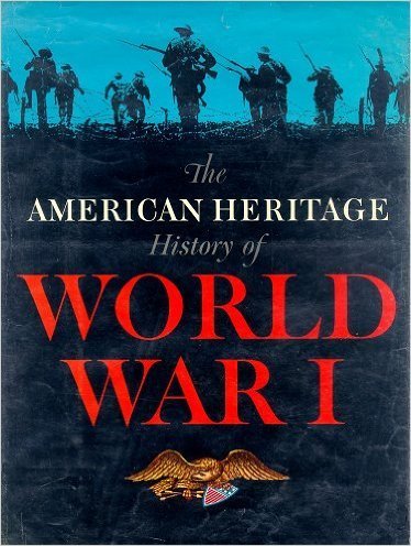 9780517385555: The American Heritage History of World War I