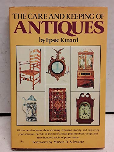 9780517385616: The Care and Keeping of Antiques
