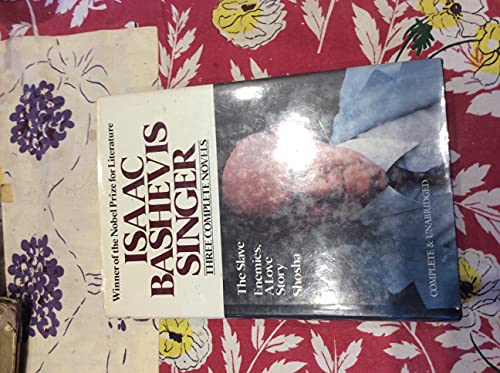 Stock image for Isaac Bashevis Singer -- Three Complete Novels: The Slave, Enemies - A Love Stor for sale by HPB-Ruby