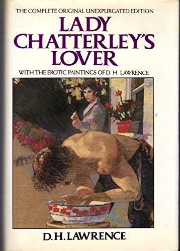 Beispielbild fr Lady Chatterley's Lover: With the Erotic Paintings of D. H. Lawrence, Unexpurgated Edition zum Verkauf von Half Price Books Inc.