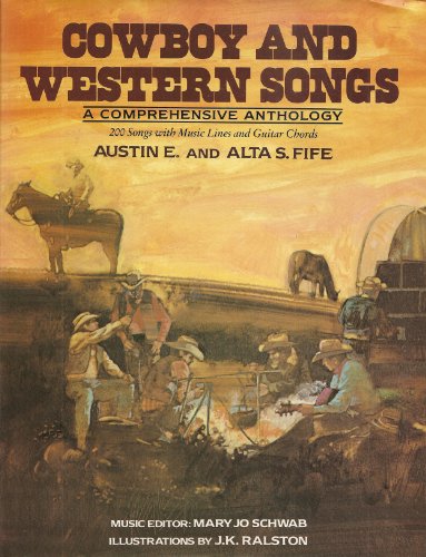 Beispielbild fr Cowboy And Western Songs: a comprehensive anthology, 200 songs with music lines and guitar chords zum Verkauf von Goodwill Books
