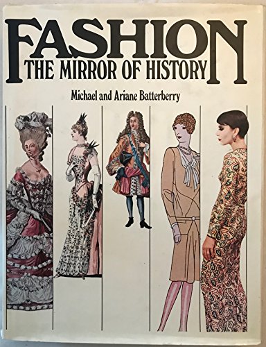 Imagen de archivo de Fashion the Mirror of History a la venta por Better World Books: West