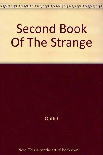 Stock image for The Second Book of Strange for sale by Crotchety Rancher's Books