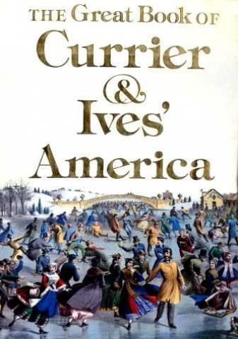 9780517390009: The Great Book of Currier and Ives' America