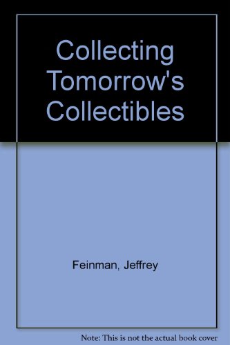 Beispielbild für Collecting Tomorrow's Collectibles zum Verkauf von Anderson Book