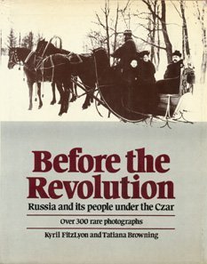 Beispielbild fr Before the Revolution: Russia and Its People Under the Czar zum Verkauf von Wonder Book