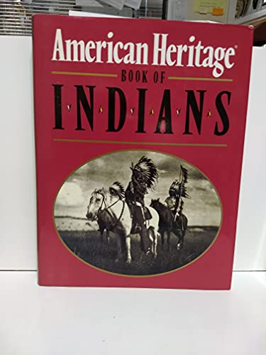 Beispielbild fr The American Heritage Book of Indians zum Verkauf von Wonder Book